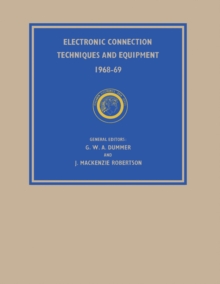 Electronic Connection Techniques and Equipment 1968-69 : Pergamon Electronics Data Series