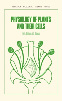 Physiology of Plants and Their Cells : Pergamon Biological Sciences Series