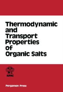 Thermodynamic and Transport Properties of Organic Salts : International Union of Pure and Applied Chemistry