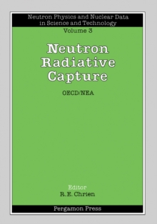 Neutron Radiative Capture : Neutron Physics and Nuclear Data in Science and Technology