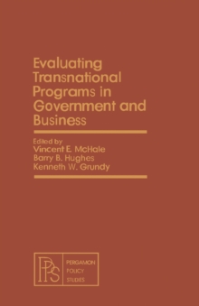 Evaluating Transnational Programs in Government and Business : Pergamon Policy Studies on Socio-Economic Development