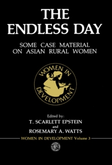 The Endless Day : Some Case Material on Asian Rural Women