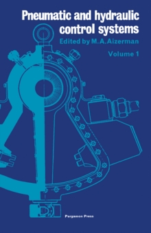 Pneumatic and Hydraulic Control Systems : Seminar on Pneumohydraulic Automation (First Session)