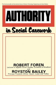 Authority in Social Casework : The Commonwealth and International Library: Social Work Division