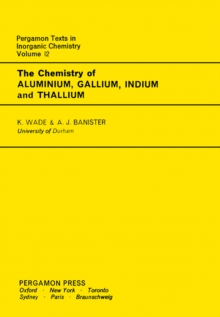 The Chemistry of Aluminium, Gallium, Indium and Thallium : Comprehensive Inorganic Chemistry