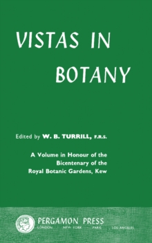 Vistas in Botany : A Volume in Honour of the Bicentenary of the Royal Botanic Gardens, Kew