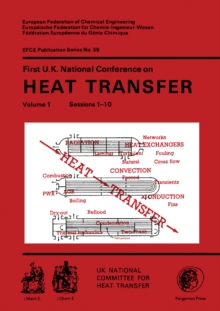 First U.K. National Conference on Heat Transfer : The Institution of Chemical Engineers Symposium Series, Volume 1.86