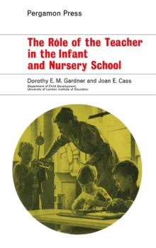 The Role of the Teacher in the Infant and Nursery School