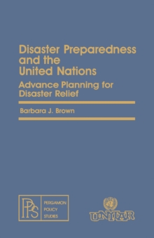 Disaster Preparedness and the United Nations : Advance Planning for Disaster Relief