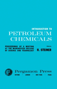 Introduction to Petroleum Chemicals : Based on Lectures Given at the Manchester College of Science and Technology