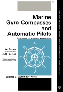 Marine Gyro-Compasses and Automatic Pilots : A Handbook for Merchant Navy Officers