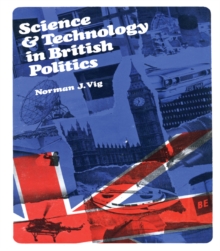 Science and Technology in British Politics