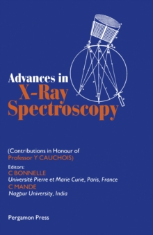 Advances in X-Ray Spectroscopy : Contributions in Honour of Professor Y. Cauchois