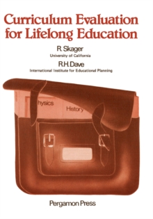 Curriculum Evaluation for Lifelong Education : Developing Criteria and Procedures for the Evaluation of School Curricula in the Perspective of Lifelong Education: A Multinational Study