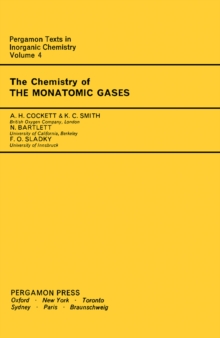 The Chemistry of the Monatomic Gases : Pergamon Texts in Inorganic Chemistry