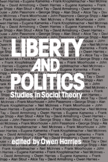 Liberty and Politics : Studies in Social Theory