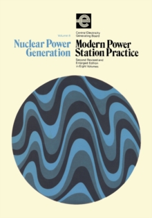 Nuclear Power Generation : Modern Power Station Practice