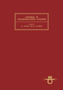 Control in Transportation Systems : Proceedings of the 4th IFAC/IFIP/IFORS Conference, Baden-Baden, Federal Republic of Germany, 20-22 April 1983