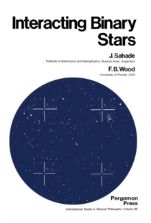 Interacting Binary Stars : International Series in Natural Philosophy