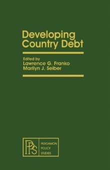 Developing Country Debt : Pergamon Policy Studies on Socio-Economic Development