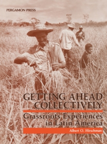 Getting Ahead Collectively : Grassroots Experiences in Latin America