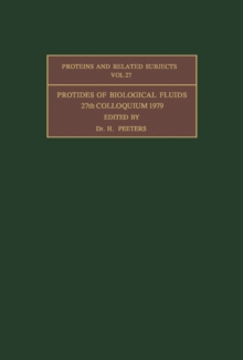 Protides of the Biological Fluids : Proceedings of the Twenty-Seventh Colloquium, 1979