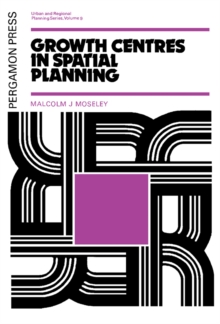 Growth Centres in Spatial Planning : Pergamon Urban and Regional Planning