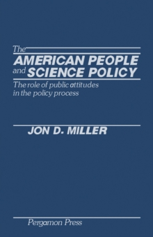 The American People and Science Policy : The Role of Public Attitudes in the Policy Process