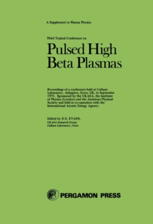 Pulsed High Beta Plasmas : Proceedings of the Third Topical Conference Held at Ukaea Culham Laboratory, Abingdon, Oxfordshire, U.K., 9-12 September 1975