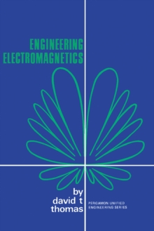 Engineering Electromagnetics : Pergamon Unified Engineering Series