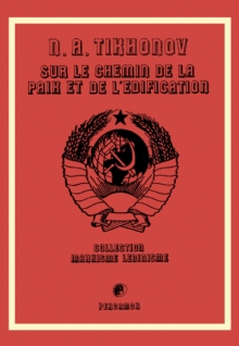 Sur le Chemin de la Paix et de l'Edification : Collection Marxisme Leninisme