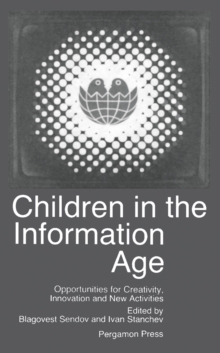 Children in the Information Age : Opportunities for Creativity, Innovation and New Activities