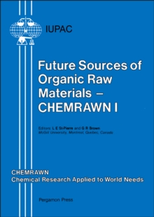 Future Sources of Organic Raw Materials: CHEMRAWN I : CHEMRAWN Chemical Research Applied to Words Needs