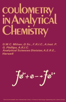 Coulometry in Analytical Chemistry : The Commonwealth and International Library: Selected Readings in Analytical Chemistry