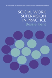 Social Work Supervision in Practice : The Commonwealth and International Library: Social Work Division