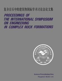 Proceedings of the International Symposium on Engineering in Complex Rock Formations