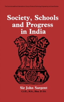 Society, Schools and Progress in India : The Commonwealth and International Library: Education and Educational Research Division