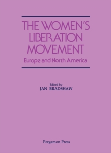 The Women's Liberation Movement : Europe and North America