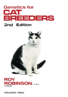 Genetics for Cat Breeders : International Series in Pure and Applied Biology