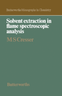 Solvent Extraction in Flame Spectroscopic Analysis : Butterworths Monographs in Chemistry