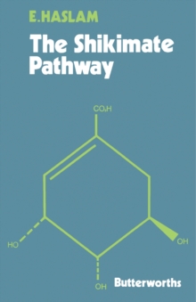 The Shikimate Pathway : Biosynthesis of Natural Products Series