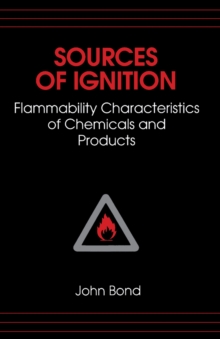 Sources of Ignition : Flammability Characteristics of Chemicals and Products