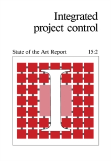 Integrated Project Control : State of the Art Reports 1987 Series