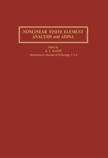 Nonlinear Finite Element Analysis and Adina : Proceedings of the 4th ADINA Conference