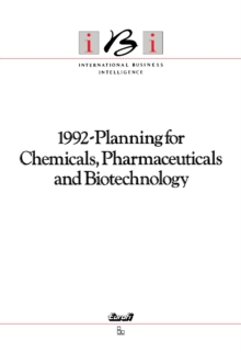 1992-Planning for Chemicals, Pharmaceuticals and Biotechnology : IBI International Business Intelligence