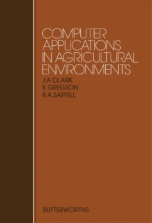 Computer Applications in Agricultural Environments : Proceedings of Previous Easter Schools in Agricultural Science