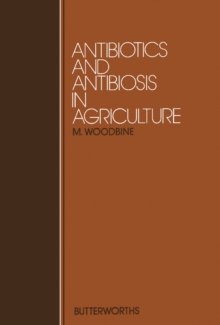 Antibiotics and Antibiosis in Agriculture