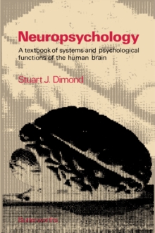 Neuropsychology : A Textbook of Systems and Psychological Functions of the Human Brain