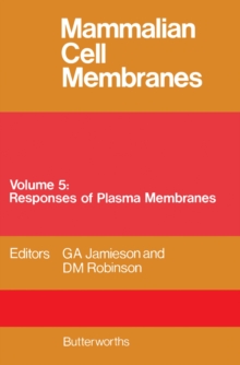 Mammalian Cell Membranes : Responses of Plasma Membranes