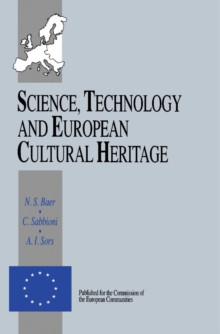 Science, Technology and European Cultural Heritage : Proceedings of the European Symposium, Bologna, Italy, 13-16 June 1989